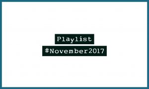 Playlist #November2017