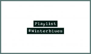 Playlist #Winterblues